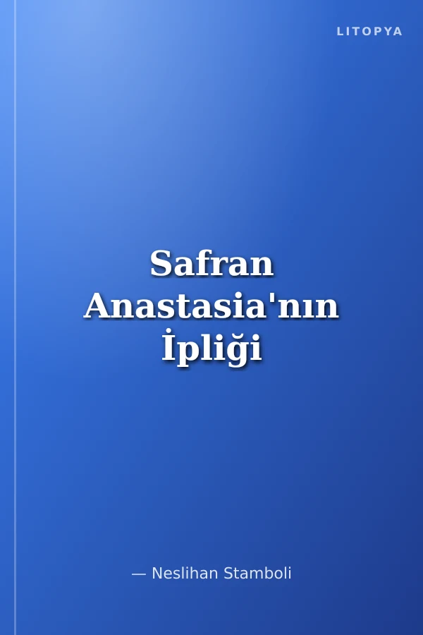 Safran Anastasia'nın İpliği