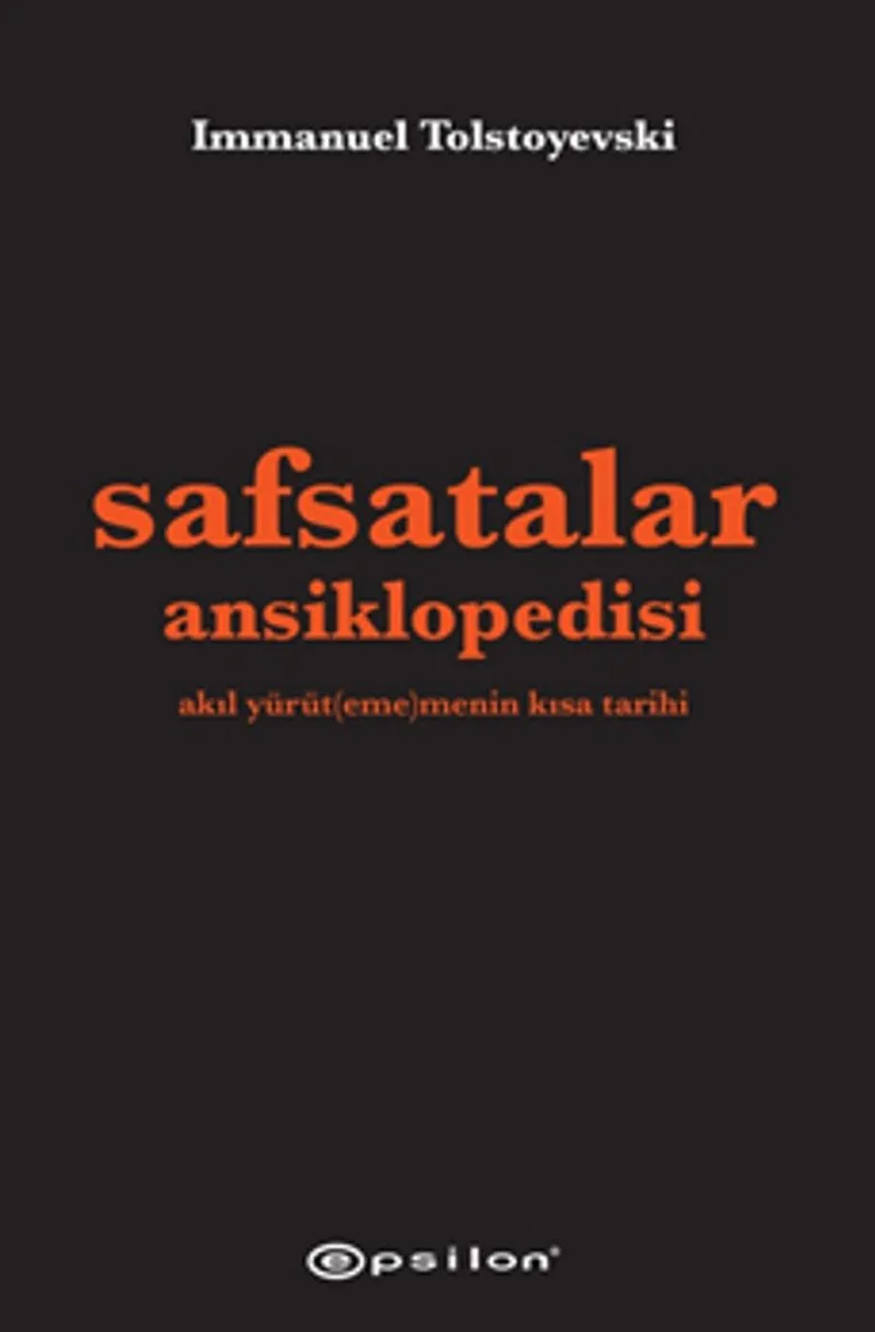 Safsatalar Ansiklopedisi Akıl Yürüt(eme)menin Kısa Tarihi