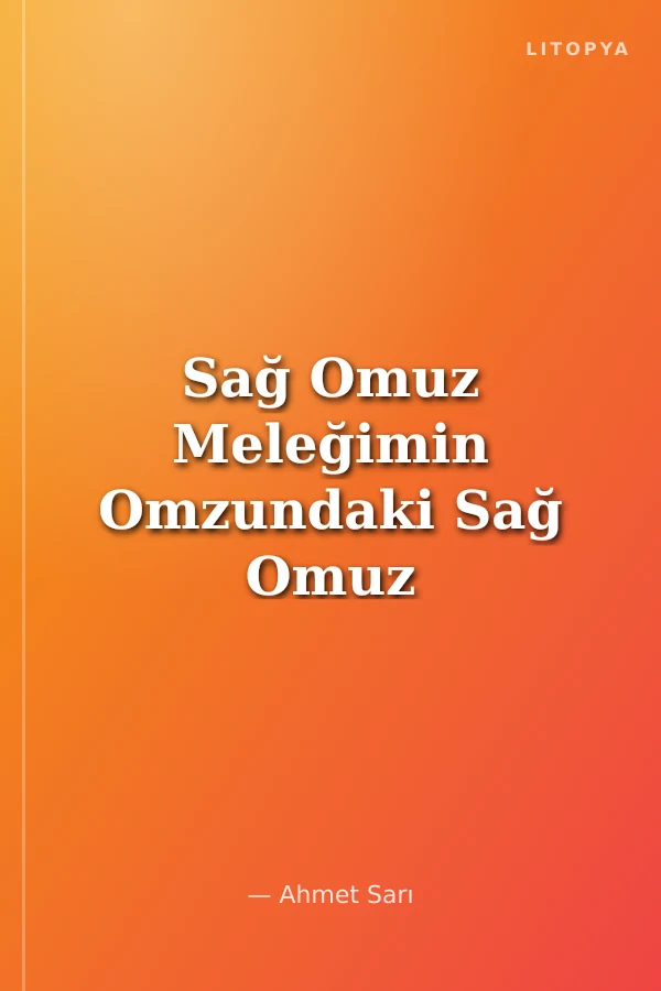 Sağ Omuz Meleğimin Omzundaki Sağ Omuz Meleği