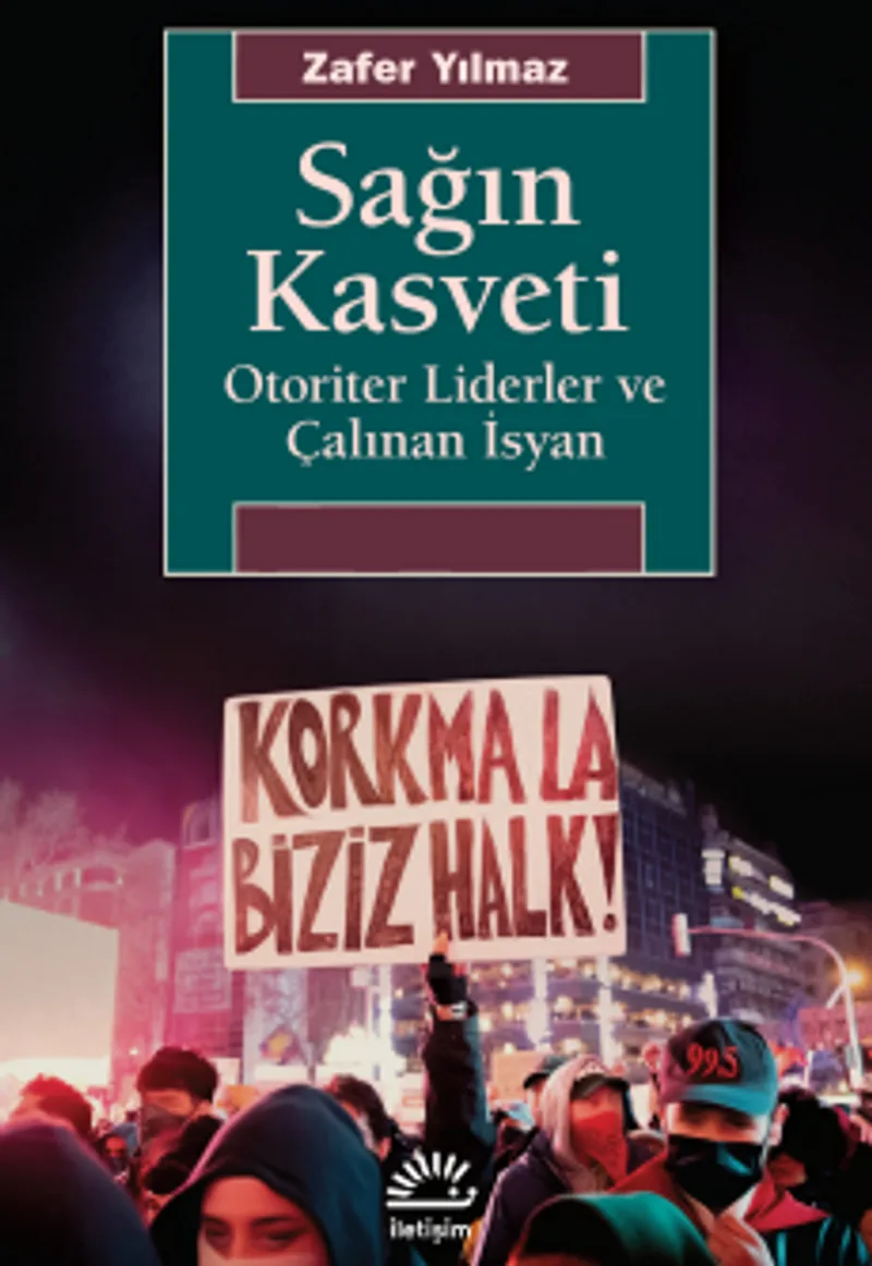 Sağın Kasveti Otoriter Liderler ve Çalınan İsyan