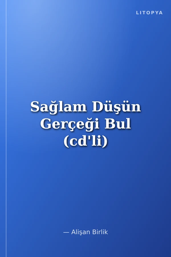 Sağlam Düşün Gerçeği Bul (cd'li)