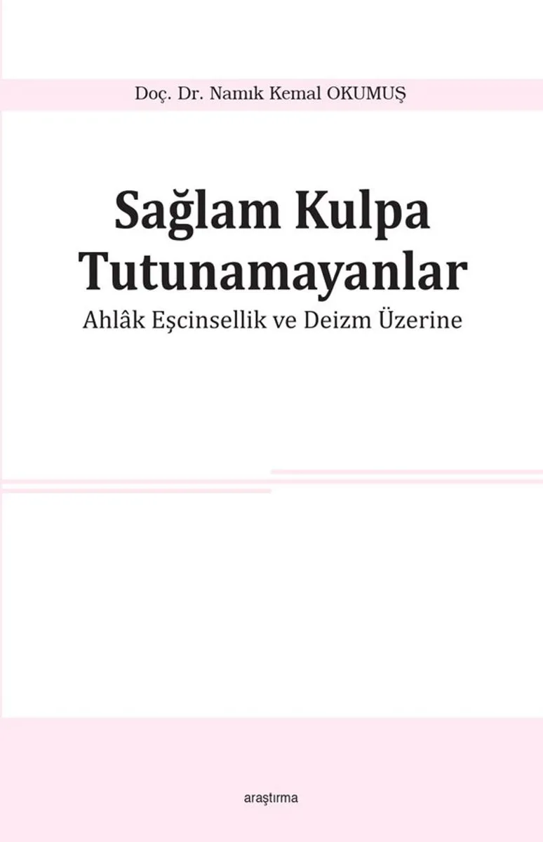Sağlam Kulpa Tutunamayanlar Ahlak Eşcinsellik ve Deizm Üzerine