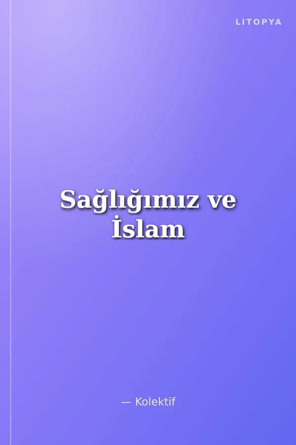 Sağlığımız ve İslam