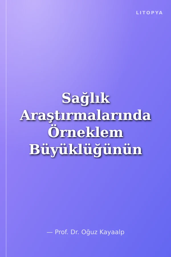 Sağlık Araştırmalarında Örneklem Büyüklüğünün Yeterliliği