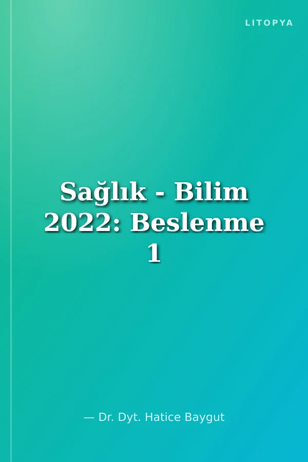 Sağlık - Bilim 2022: Beslenme 1
