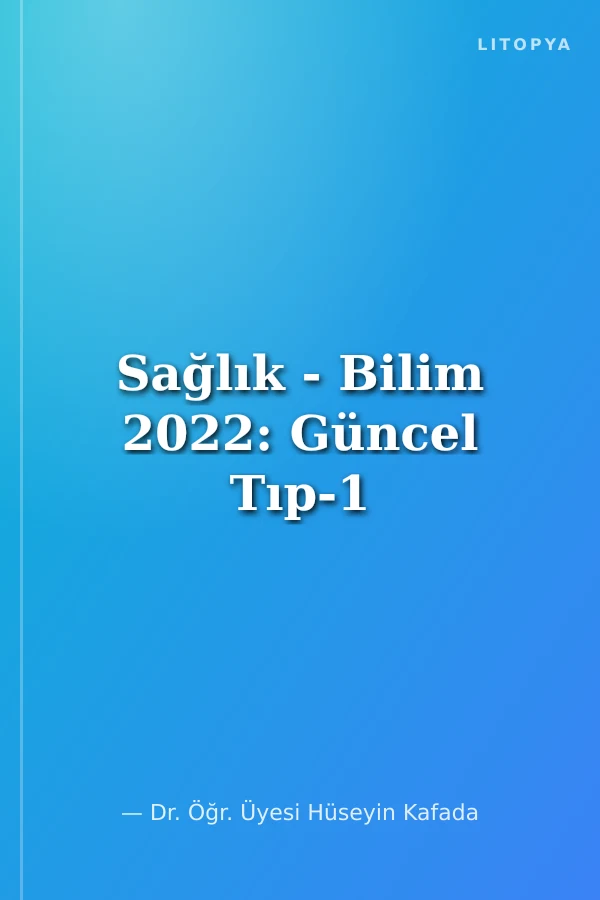 Sağlık - Bilim 2022: Güncel Tıp-1