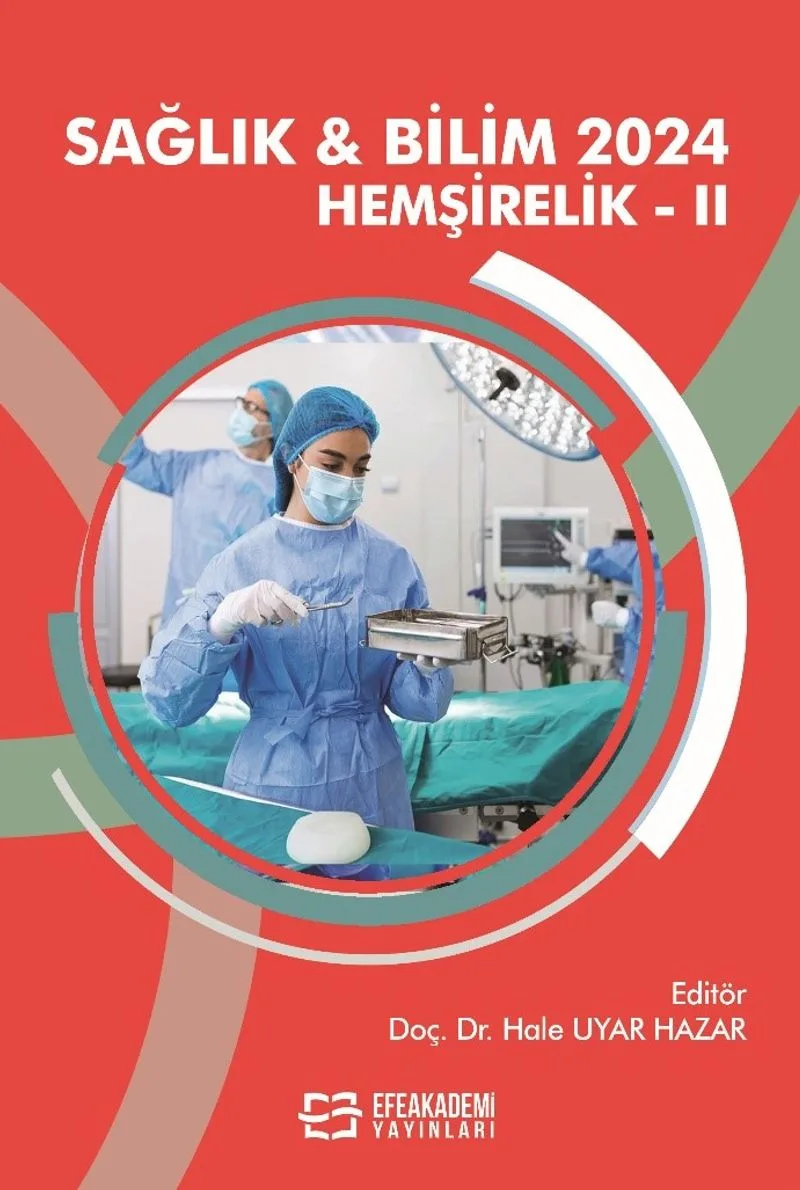 Sağlık - Bilim 2024: Hemşirelik - II