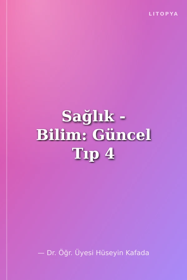 Sağlık - Bilim: Güncel Tıp 4