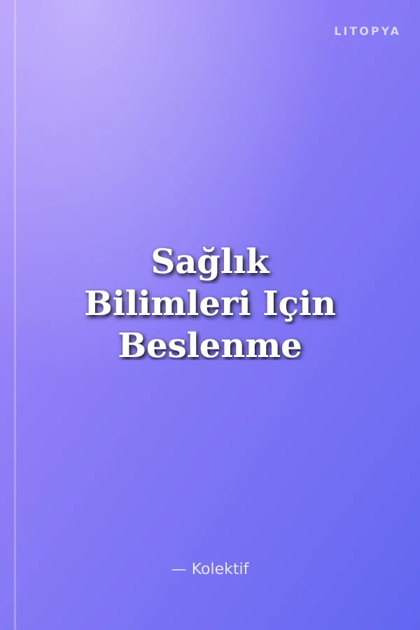 Sağlık Bilimleri Için Beslenme