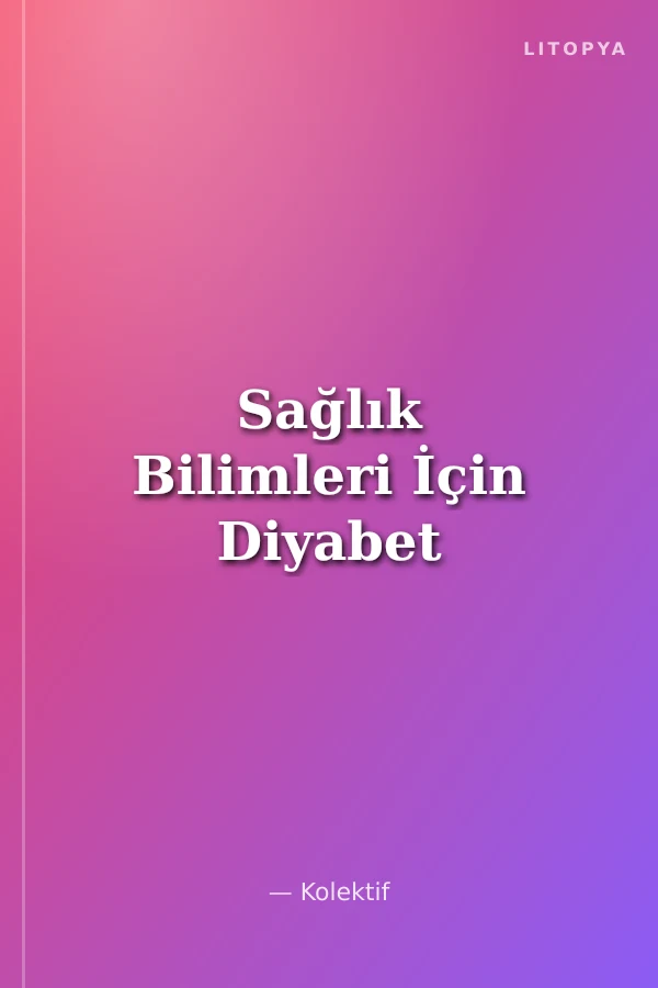 Sağlık Bilimleri İçin Diyabet