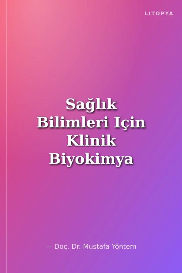 Sağlık Bilimleri Için Klinik Biyokimya