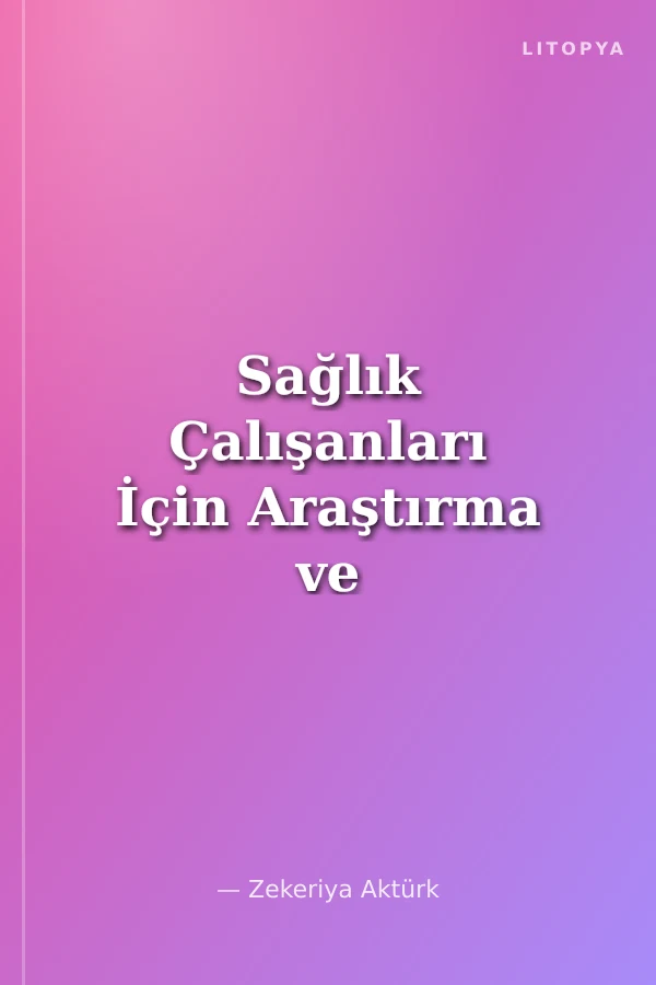 Sağlık Çalışanları İçin Araştırma ve Pratik İstatistik