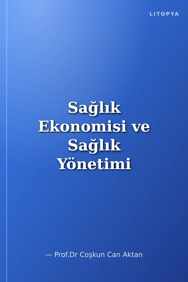 Sağlık Ekonomisi ve Sağlık Yönetimi