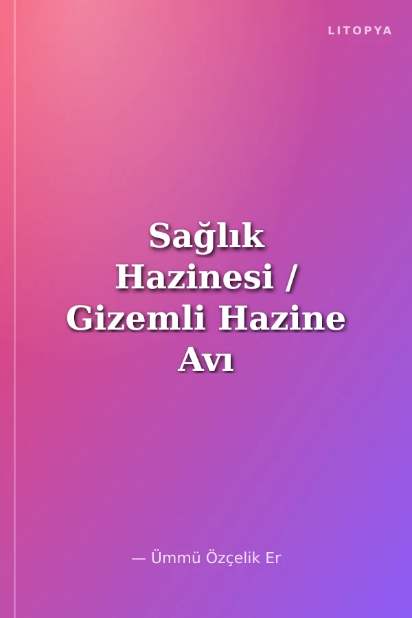 Sağlık Hazinesi / Gizemli Hazine Avı 4