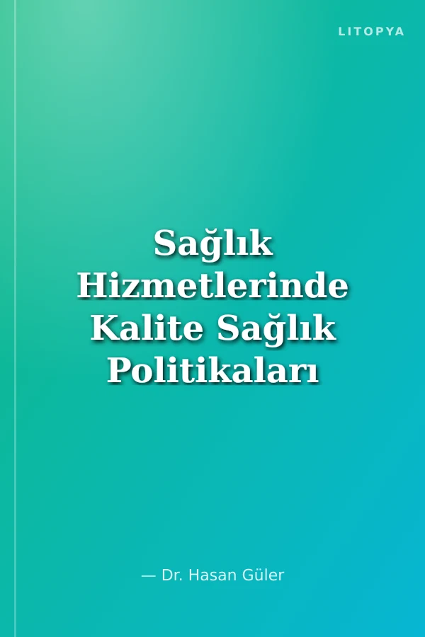 Sağlık Hizmetlerinde Kalite Sağlık Politikaları 2