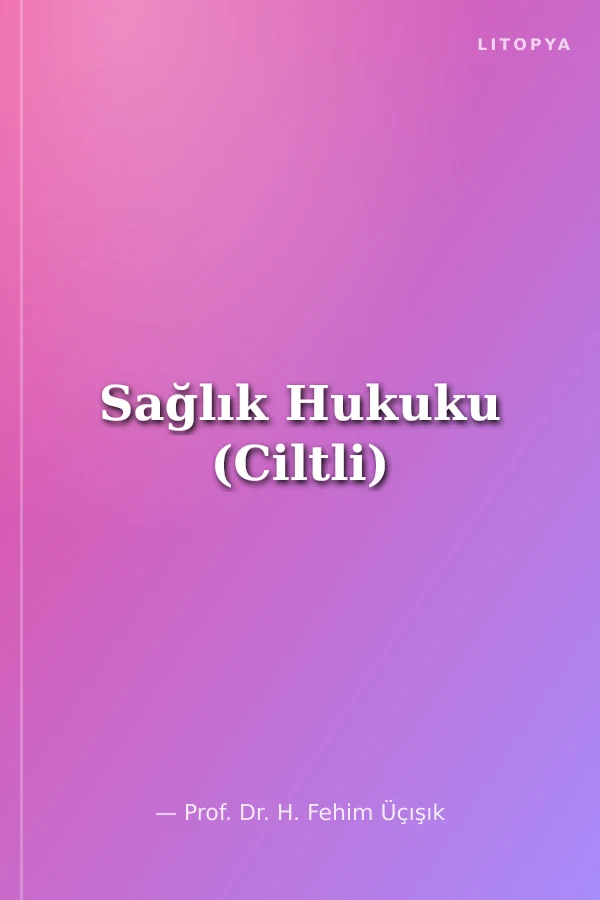 Sağlık Hukuku (Ciltli)