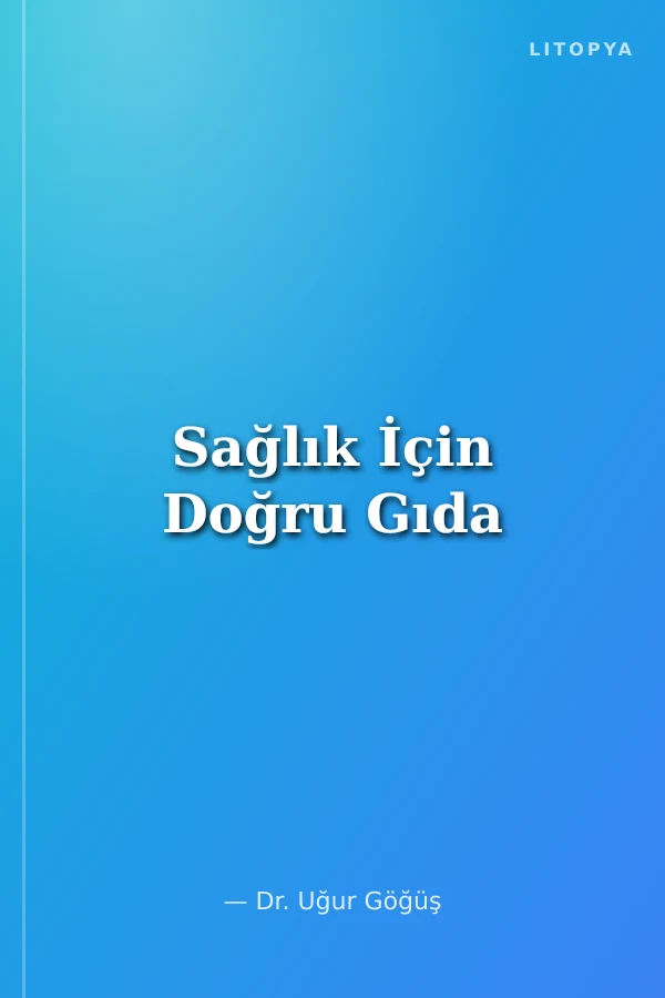 Sağlık İçin Doğru Gıda
