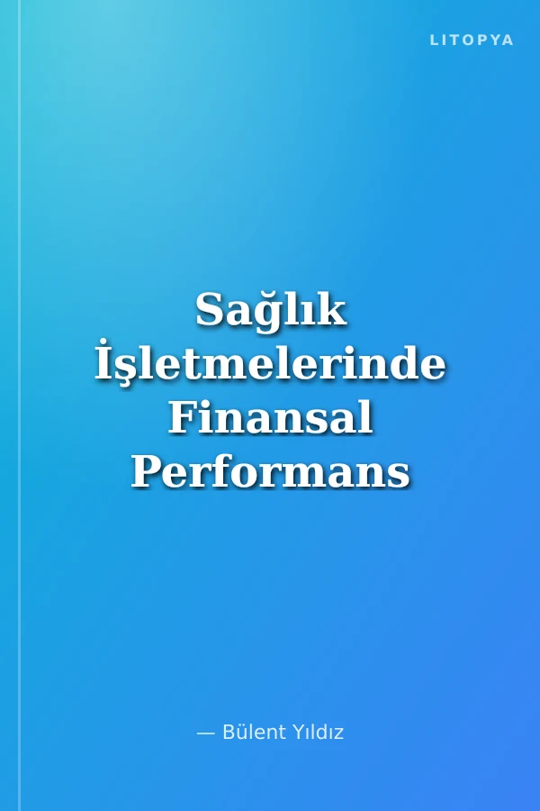 Sağlık İşletmelerinde Finansal Performans