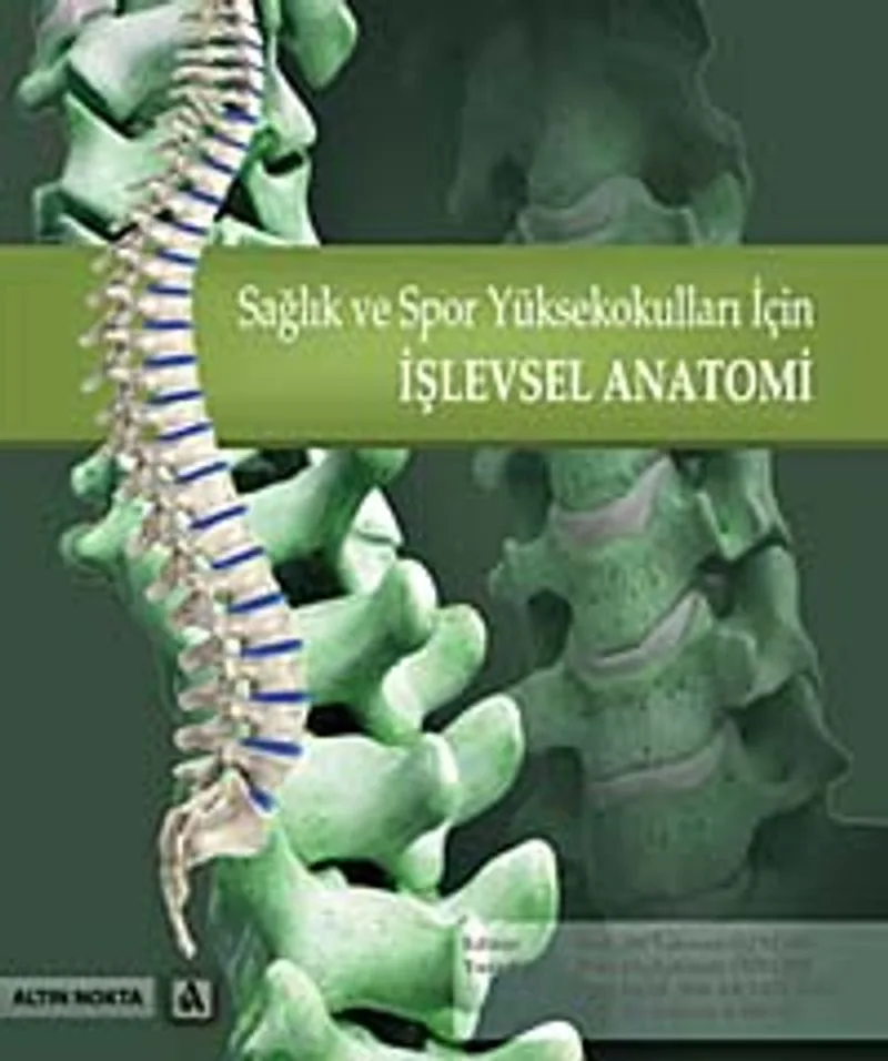 Sağlık ve Spor Yüksekokulları İçin İşlevsel Anatomi