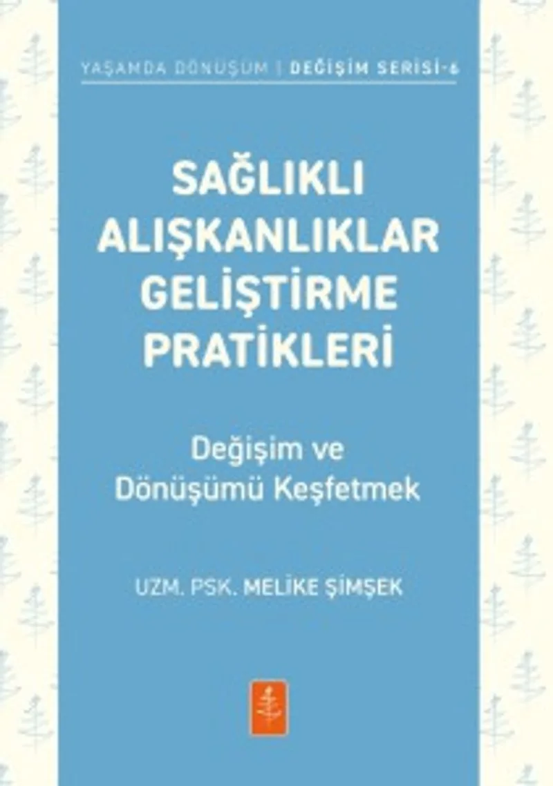 Sağlıklı Alışkanlıklar Geliştirme Pratikleri Değişim Ve Dönüşümü Keşfetmek