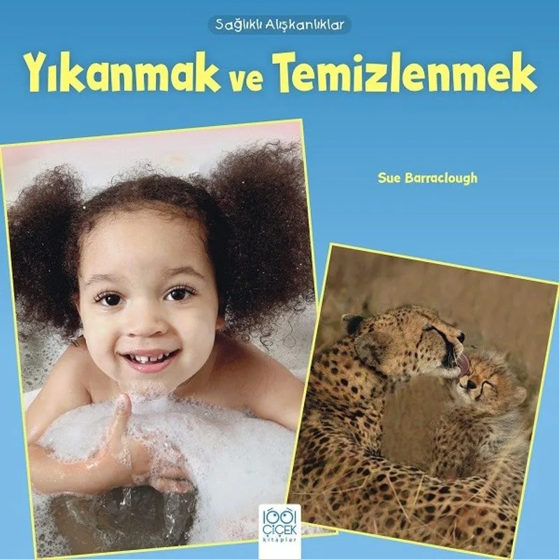 Sağlıklı Alışkanlıklar / Yıkanmak ve Temizlenmek