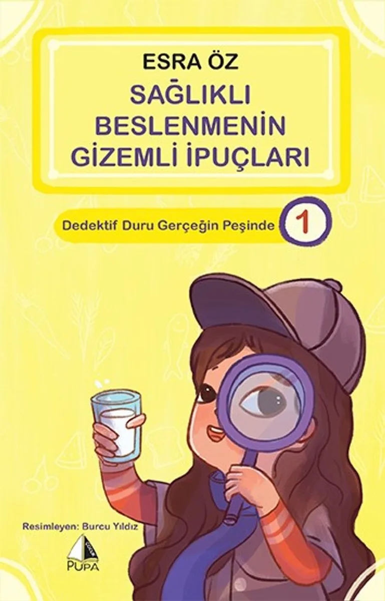 Sağlıklı Beslenmenin Gizemli İpuçları / Dedektif Duru Gerçeği Peşinde 1