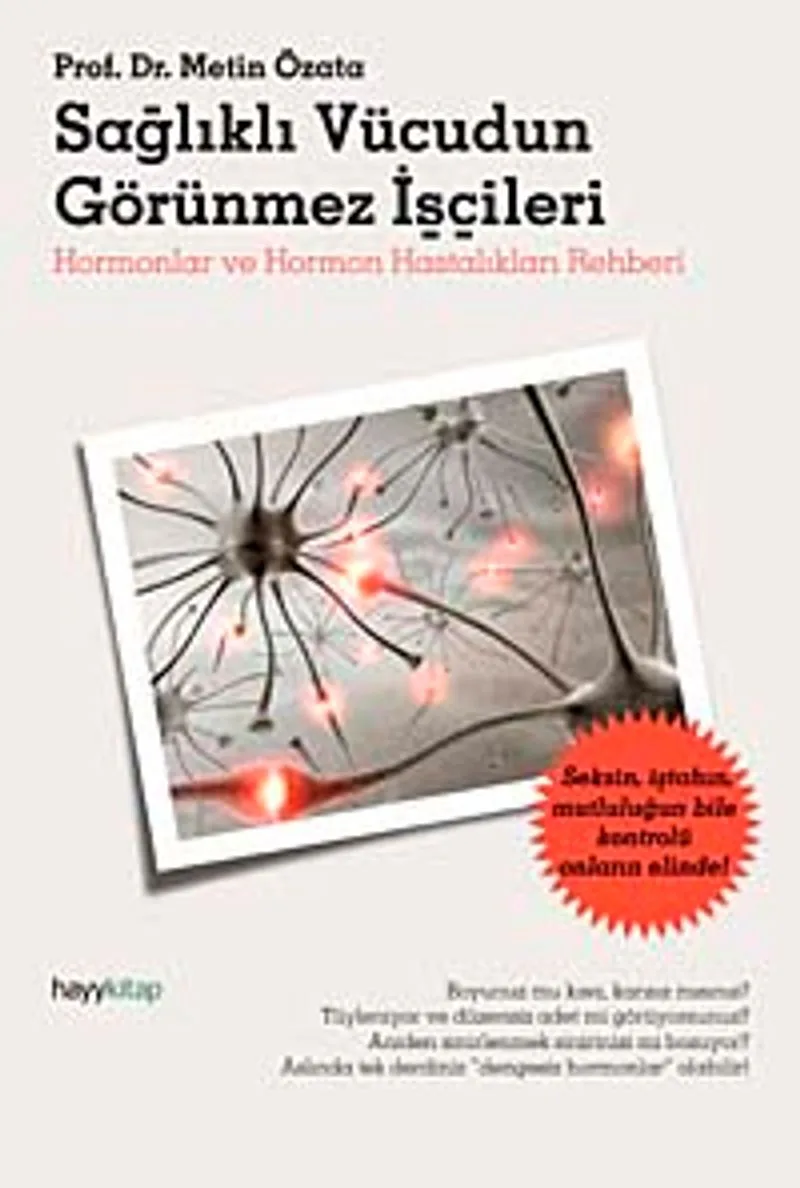 Sağlıklı Vücudun Görünmez İşçileri Hormonlar ve Hormon Hastalıkları Rehberi
