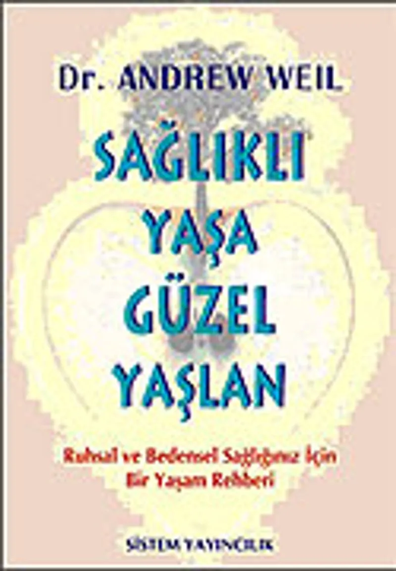 Sağlıklı Yaşa Güzel Yaşlan