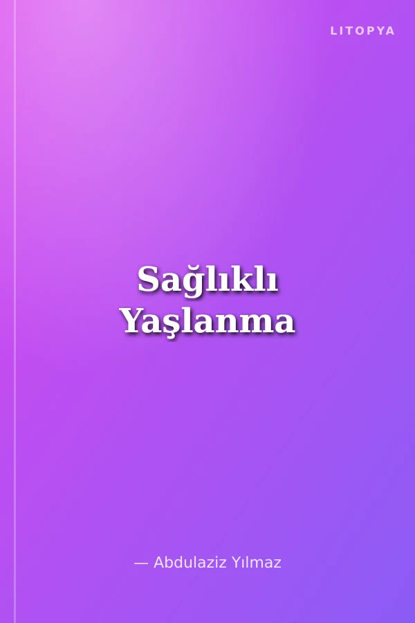 Sağlıklı Yaşlanma