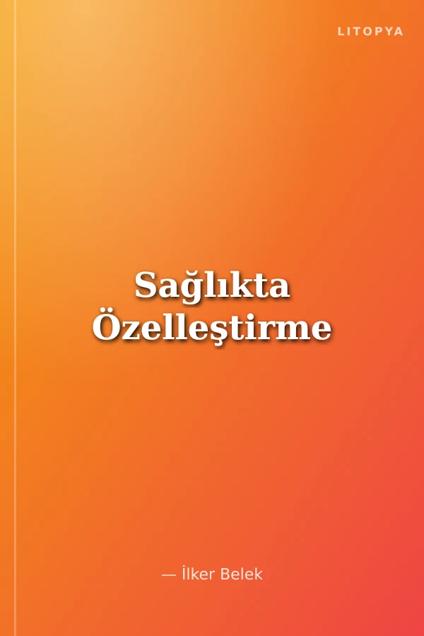 Sağlıkta Özelleştirme