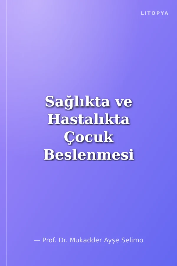 Sağlıkta ve Hastalıkta Çocuk Beslenmesi