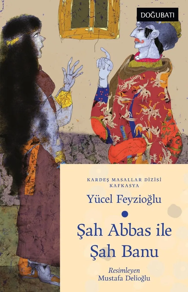 Şah Abbas İle Şah Banu / Kafkasya Masalları