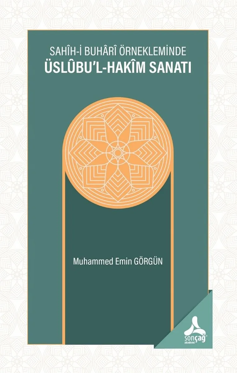 Sah&icirc;h-i Buhar&icirc; Örnekleminde Üsl&ucirc;bu'l-Hak&icirc;m Sanatı