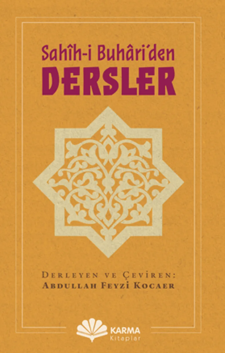 Sah&icirc;h-i Buhari'den Dersler