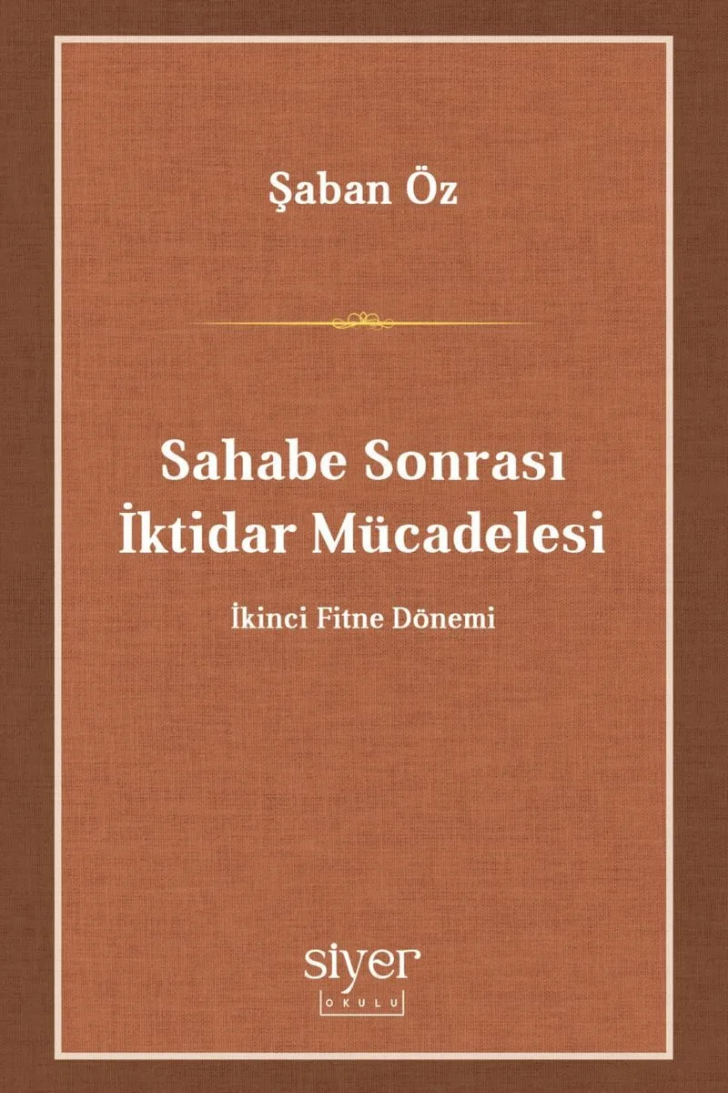 Sahabe Sonrası İktidar Mücadelesi İkinci Fitne Dönemi