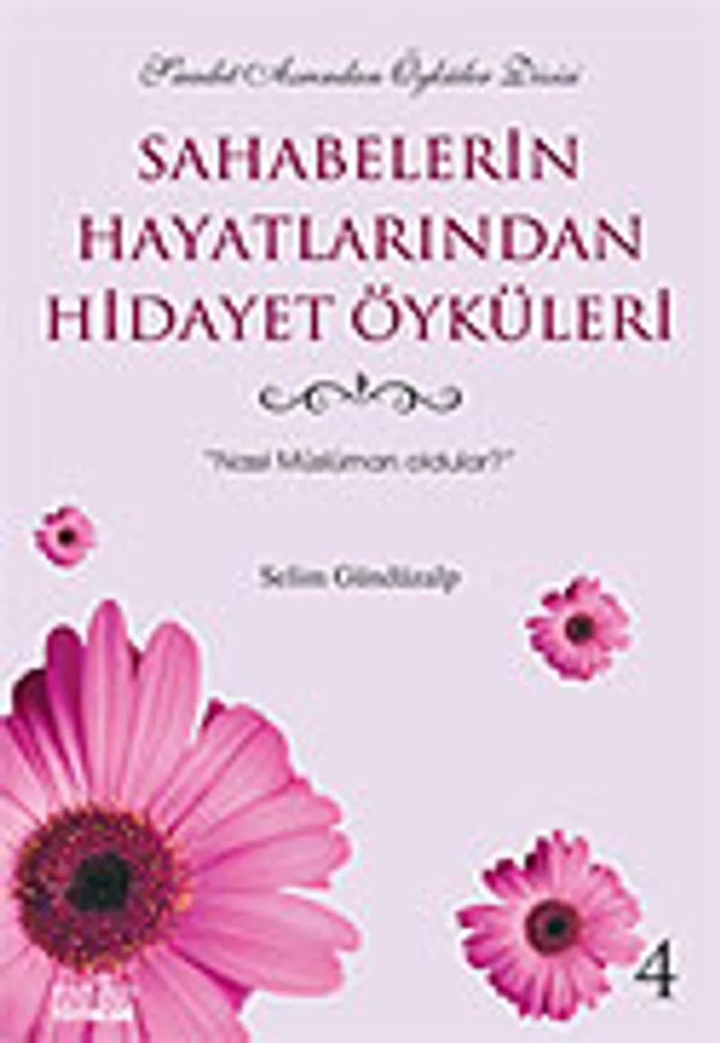 Sahabelerin Hayatlarından Hidayet Öyküleri 4