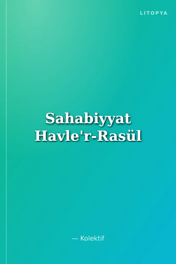 Sahabiyyat Havle'r-Rasül