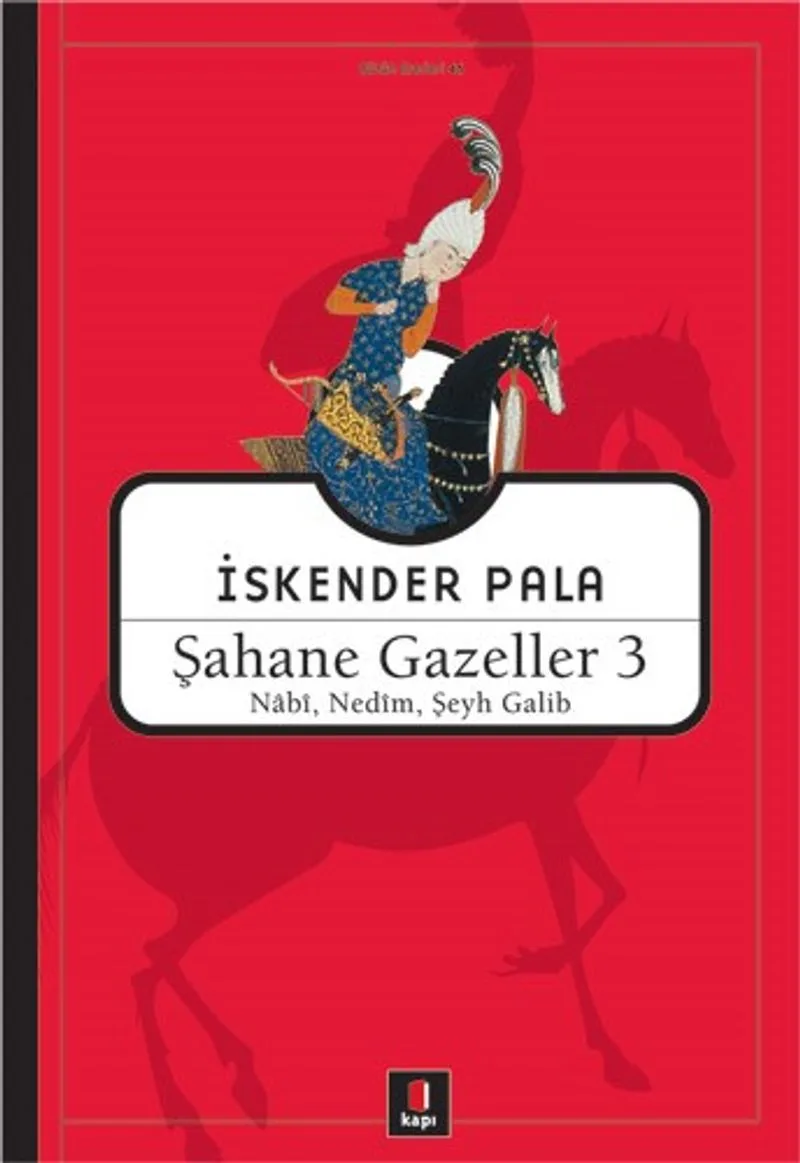 Şahane Gazeller 3 / Nabi, Nedim,Şeyh Galib