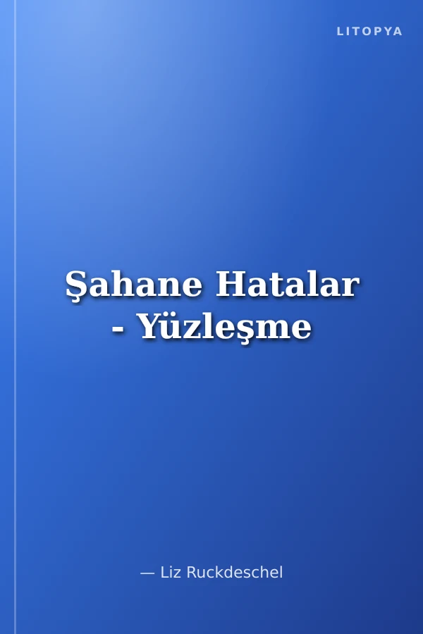 Şahane Hatalar - Yüzleşme