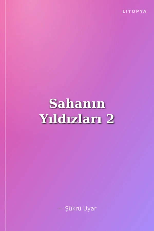 Sahanın Yıldızları 2