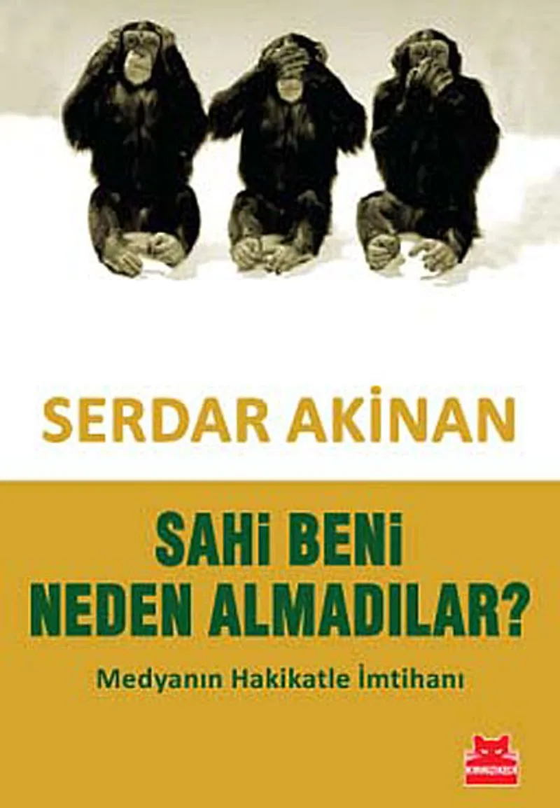 Sahi Beni Neden Almadılar? Medyanın Hakikatle İmtihanı