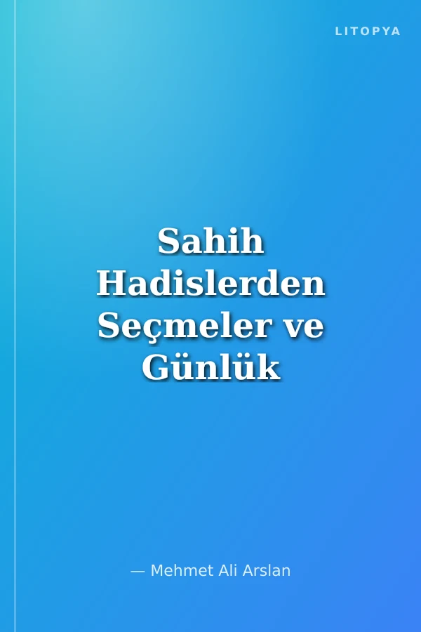 Sahih Hadislerden Seçmeler ve Günlük Dualar Zikirler