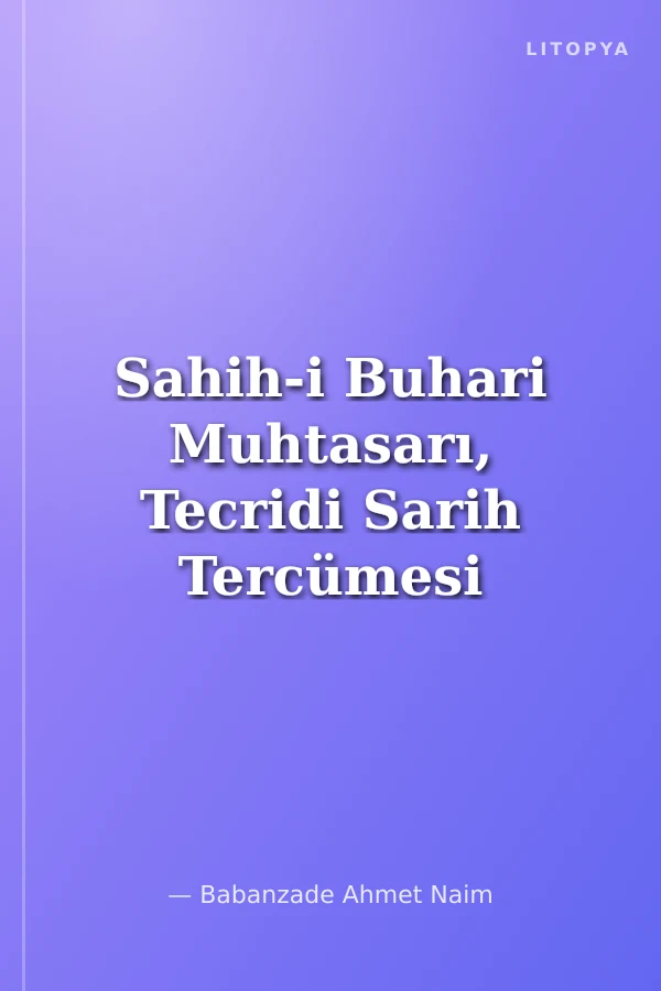 Sahih-i Buhari Muhtasarı, Tecridi Sarih Tercümesi ve Şerhi (13 Cilt Takım, Eski Türkçe)