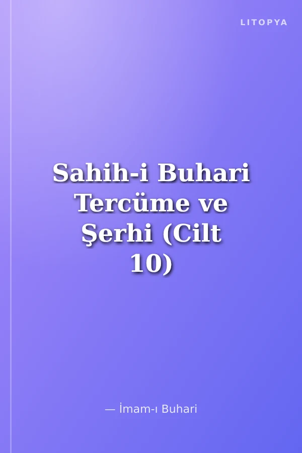 Sahih-i Buhari Tercüme ve Şerhi (Cilt 10)