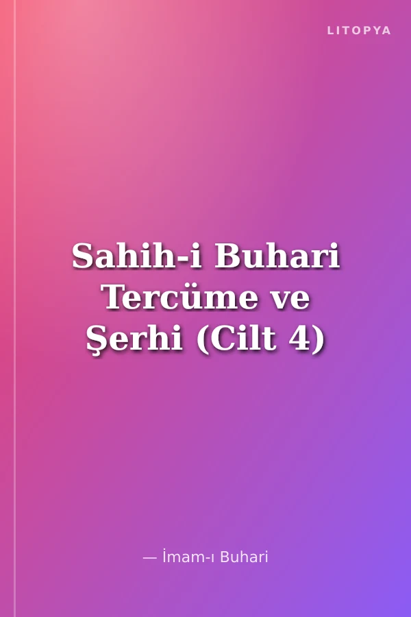 Sahih-i Buhari Tercüme ve Şerhi (Cilt 4)