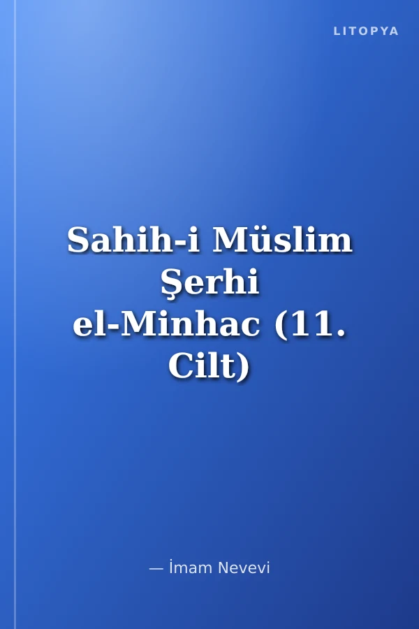 Sahih-i Müslim Şerhi el-Minhac (11. Cilt)