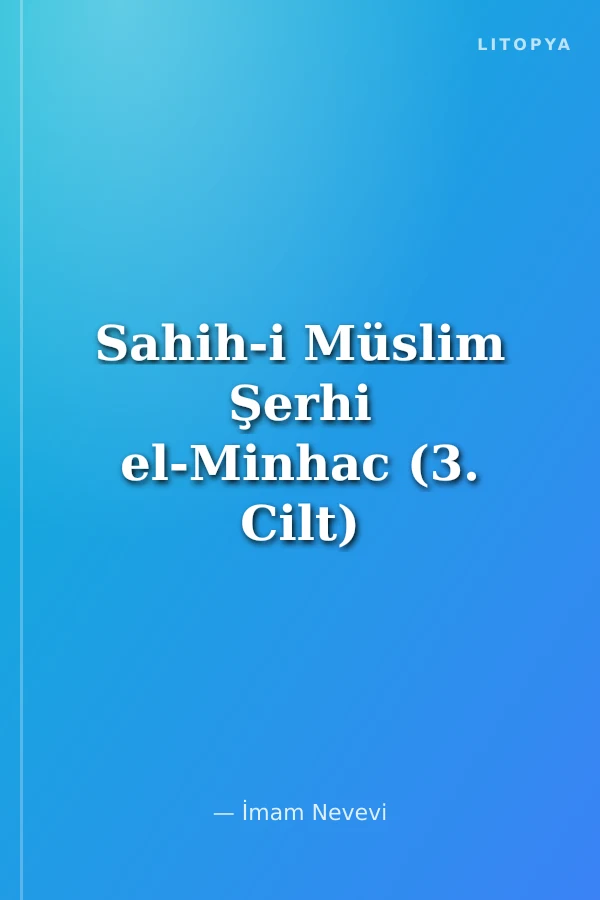 Sahih-i Müslim Şerhi el-Minhac (3. Cilt)