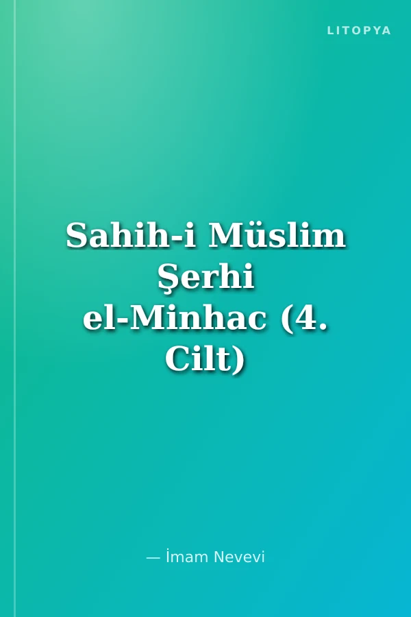 Sahih-i Müslim Şerhi el-Minhac (4. Cilt)