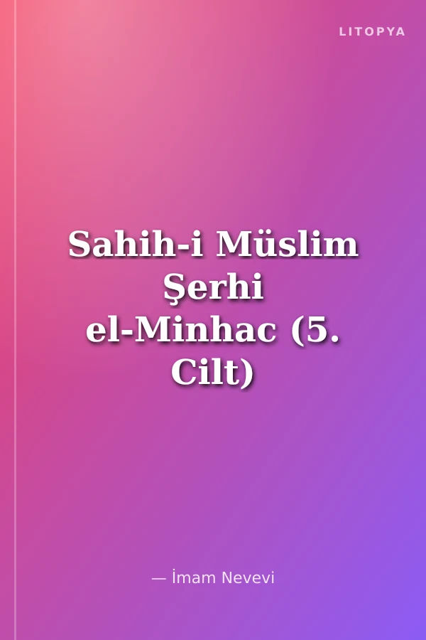 Sahih-i Müslim Şerhi el-Minhac (5. Cilt)