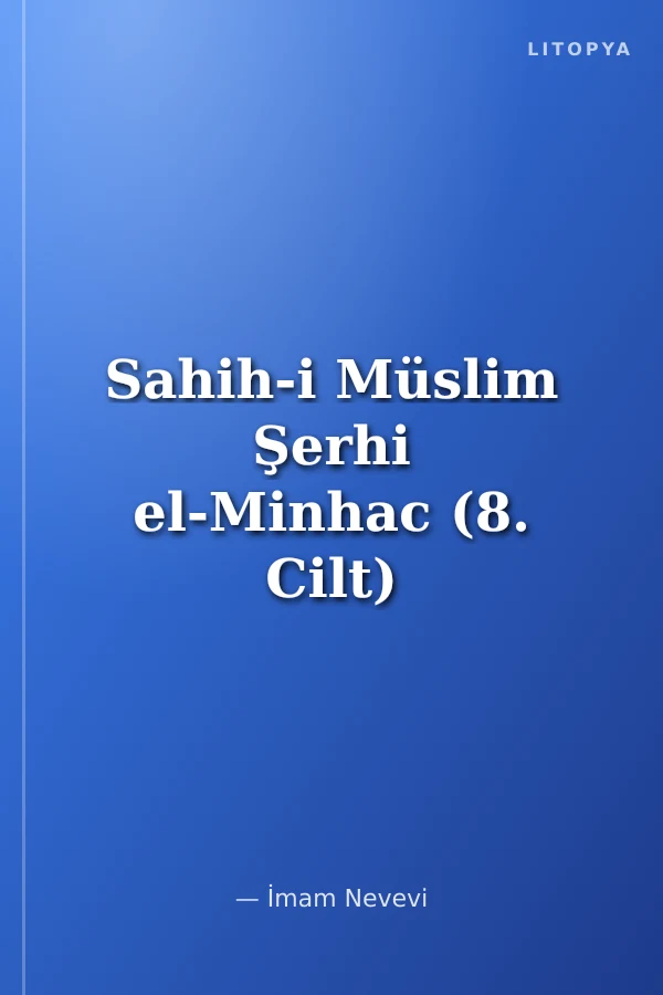 Sahih-i Müslim Şerhi el-Minhac (8. Cilt)